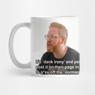 It's Dank Irony Mug